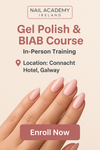 Gel Polish and BIAB Course Galway city - Connaught Hotel - 15th of November - cost in total €199